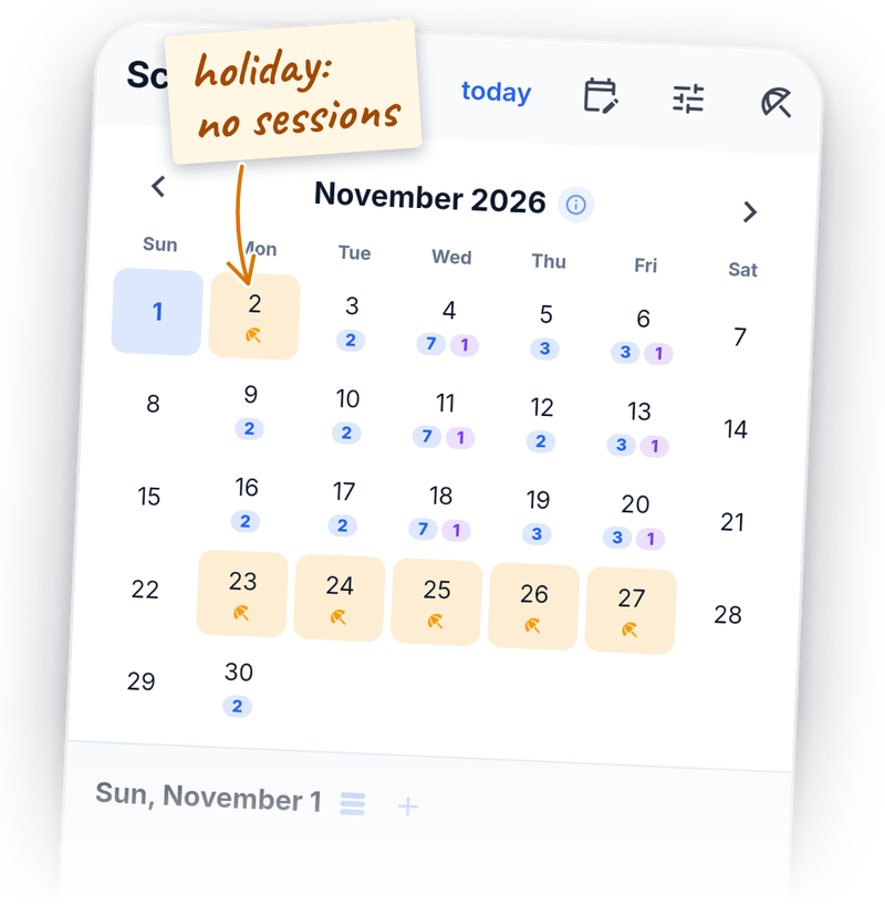 The month's calendar with a holiday marked: that day's sessions come off on their own.